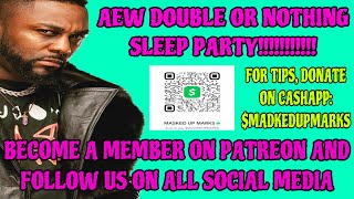 AEW DOUBLE OR NOTHING SLEEP PARTY #WWE #AEW #TNA #AEW #WRESTLING #YOUTUBE #YT #NBA