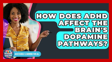 How Does ADHD Affect The Brain