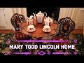 Mary Todd Lincoln Home