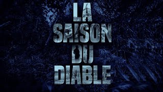 Bande annonce La Saison du diable 