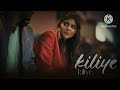 Kiliye Kiliye - Song | Remix | Lo-fi | SP LO-FI 