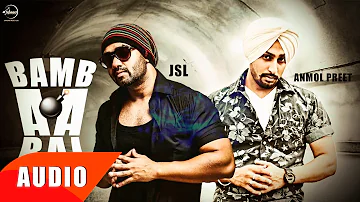 Bamb Aa Bai ( Full Audio Song ) | Anmol Preet Feat JSL Singh | Punjabi Songs | Speed Records