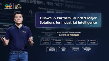 Huawei & Partners Launch 9 Major Solutions for Industrial Intelligence