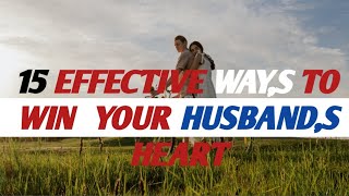 15 effective Way,s To Win of your Husband,s Heart\/\/#nicetalkhdtv#