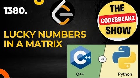 1380. Lucky Numbers in a Matrix Python and C++ | 🔥🎯PYTHON VS C++ 🔥🎯  | Leetcode Problem of the day