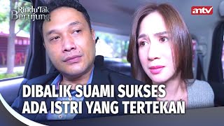 Istri Gelisah Walau Suami Punya Segalanya | Rindu Tak Berujung Eps 17 (2/5)