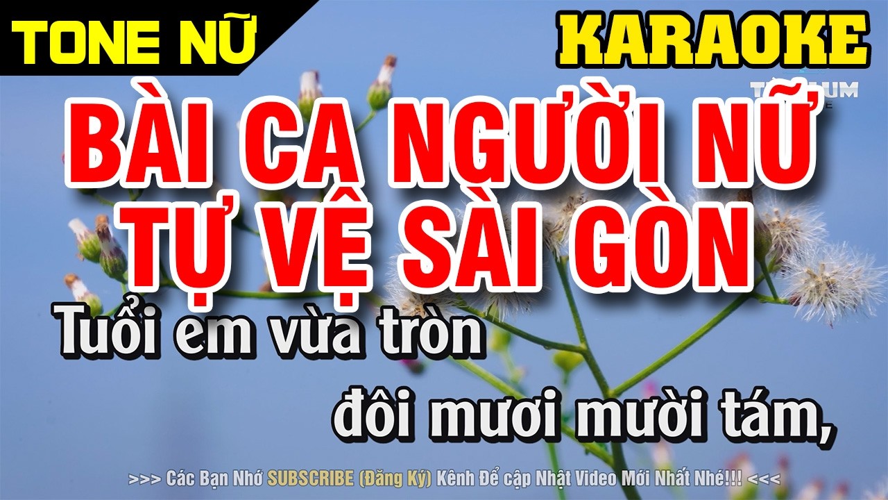 Bài Ca Người Nữ Tự Vệ Sài Gòn Karaoke Tone Nữ [ Bbm ] Nhạc Sống Dễ Hát |  Karaoke Tùm Lum