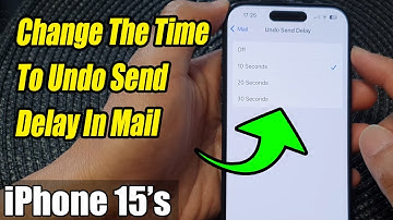 iPhone 15/15 Pro Max: How to Change The Time To Undo Send Delay In Mail