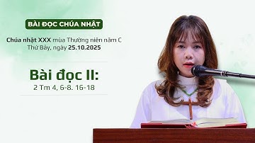Bài đọc II:  2 Tm 4, 6-8. 16-18 | CN XXX TN năm C