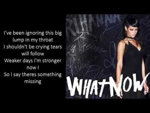 Rihanna - What Now (Lyrics) - YouTube