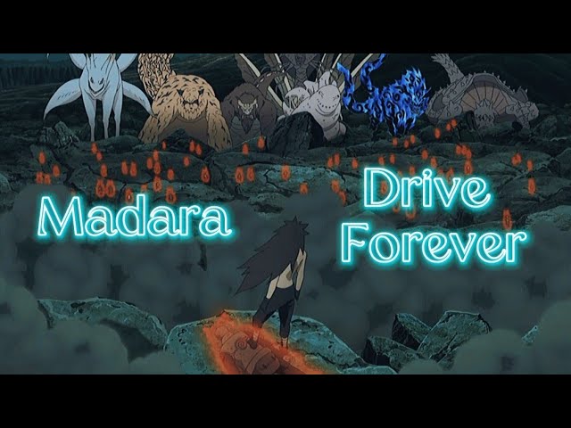 MADARA-DRIVE FOREVER (EDIT)