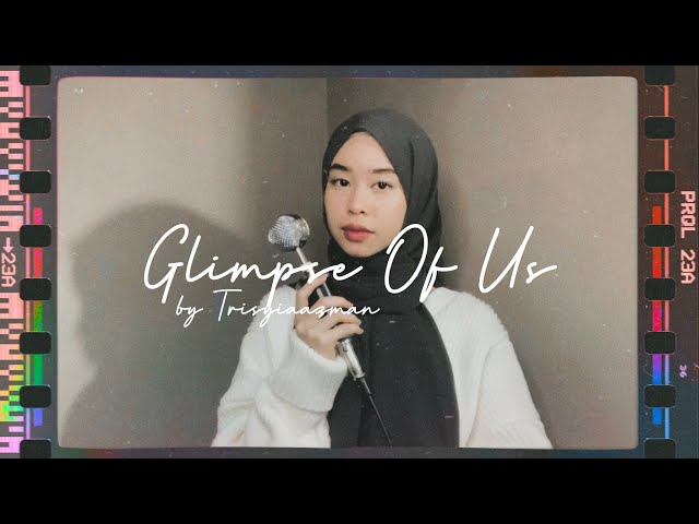 Glimpse Of Us - Joji ( Cover by Trisyia Azman ) class=