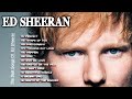 Ed Sheeran Greatest Hits Full Album 2023   Ed Sheeran Best Songs Playlist 2023