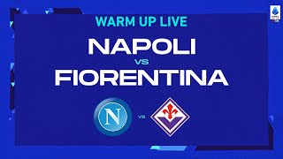 🔴 LIVE | Warm up | Napoli-Fiorentina | Serie A TIM 2022\/23