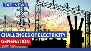 WATCH: The Real Challenges Of Electricity Generation In Nigeria Explained