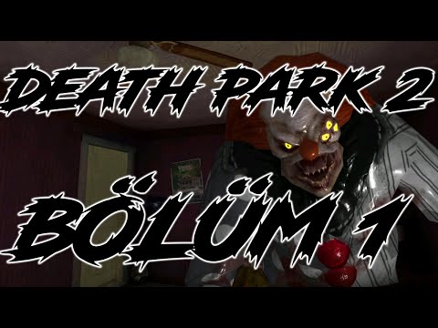PALYAÇONUN KARDEŞİ! | Death Park 2 Bölüm 1
