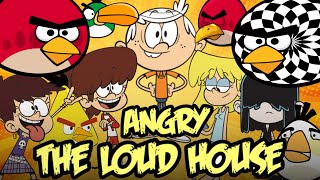 Angry The Loud House The Loud House Meet Angry Birdsparody