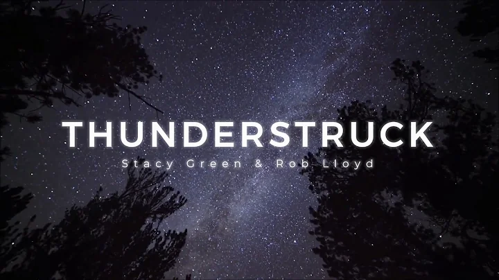 Stacy Green & Rob Lloyd - Thunderstruck