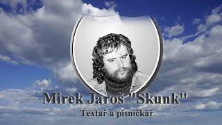 PÍSEŇ PRO SKUNKA - FRENK