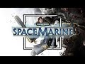 Про что был Warhammer 40,000: Space Marine: Сюжет по Фасту.