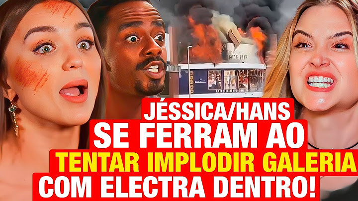 FAMÍLIA É TUDO: Jéssica e Hans tentam implodir galeria com Electra dentro, mas Jéssica se lasca!