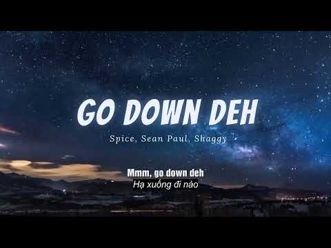 Vietsub Go Down Deh Spice Sean Paul Shaggy Nh C Hot TikTok Lyrics Video