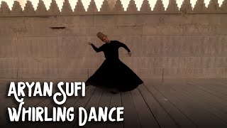 رقص سماع آریایی | Aryan Sufi Whirling Dance