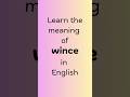 What does WINCE mean in English? #englishvocabulary #dracula