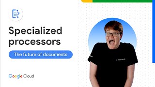 Specialized Processors in Document AI