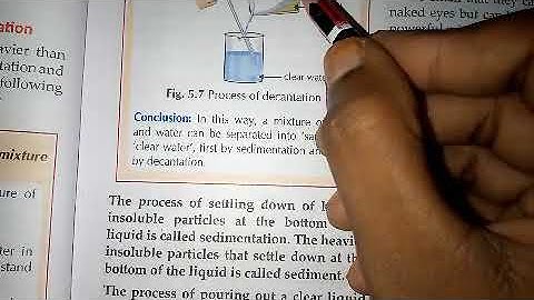 Sedimentation,  Decantation, filtration