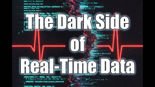 The Dark Side of Real-Time Data in Clinical Trials and Healthcare