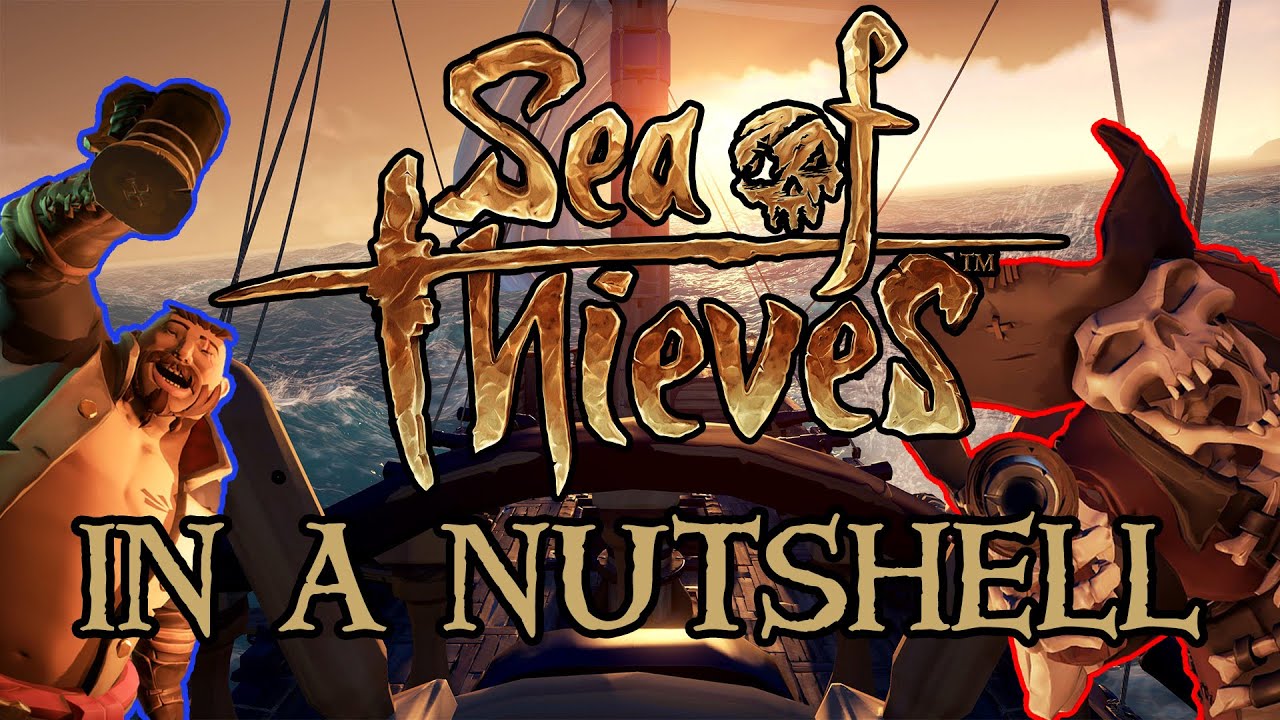 Sea of Thieves - In A Nutshell