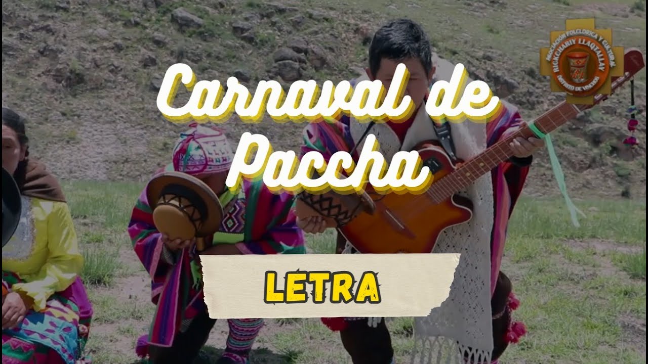 🌻 CARNAVAL DE PACCHA 🌻 - Los hijos renacientes de Paccha - LETRA