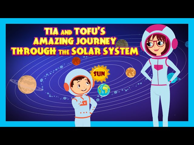 Tia and Tofu’s Amazing Journey Through the Solar System | Kids Learning ...