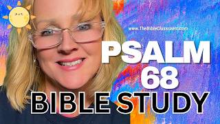 Psalm 68 - Bible Study - Psalm 68 Explained: When God Moves, Everything Changes
