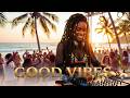 Good Vibes Reggae 🌴 The Perfect Chill Mix to Relax & Feel Better #reggae #dubmusic