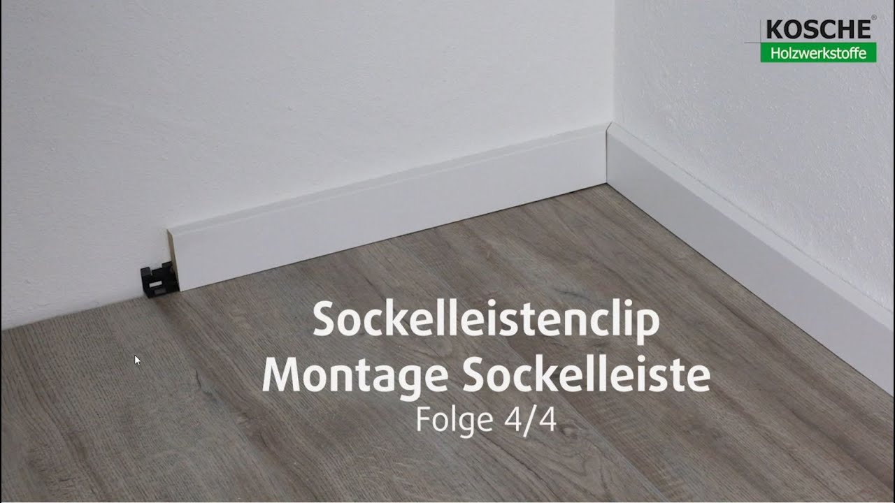 Kosche Sockelleistenclip 4/4 - Montage Leisten