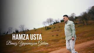 Hamza Usta - Bensiz Yapamazsın Gülüm