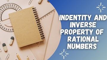 identity and inverse property || rational numbers || class 8 || part - 7