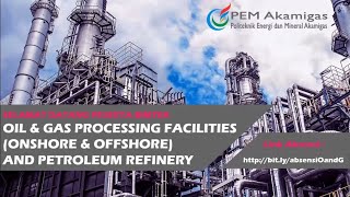 Oil and Gas Processing Facilities (Onshore & Offshore) and Petroleum Refinery