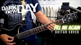 Dark New Day - Fill Me Again (Guitar Cover)
