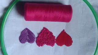Three type of heart embroidery /simple hand embroidery Handmade
