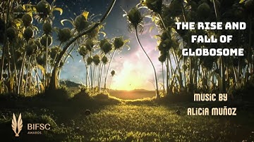 BIFSC 2025 *The Rise and Fall of Globosome* Music by Alicia Muñoz