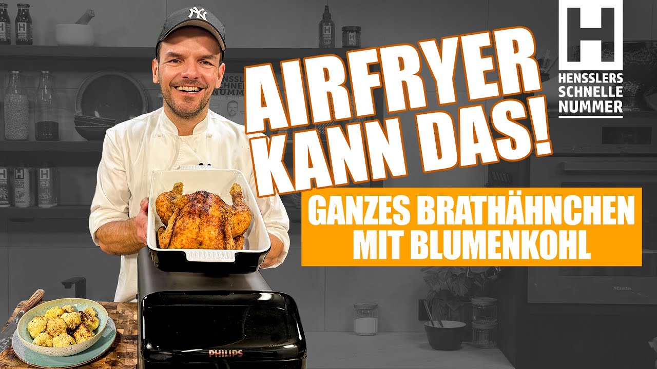 Ganzes Brathähnchen mit Blumenkohl im Airfryer