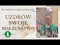 UZDRÓW SWOJE MAŁŻEŃSTWO CZ. I - ks. Dominik Chmielewski SDB, Sanktuarium św. JPII w Krośnie