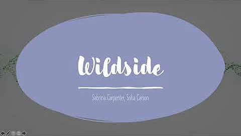 Wildside - Sabrina Carpenter & Sofia Carson Lyrics