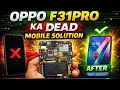 “OPPO F31 Pro Dead Problem Fix 😳 Phone Not Turning On Solution 🔥”#trending#viral#technology#shorts