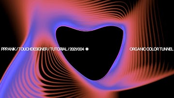 TOUCHDESIGNER TUTORIAL - ORGANIC COLOR TUNNEL
