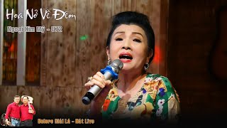 Hoa Nở Về Đêm | Ngoại Kim Mỹ trở lại nhạc trữ tình | Bolero Mái Lá - hát live