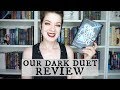 Our Dark Duet (Spoiler Free) | REVIEW